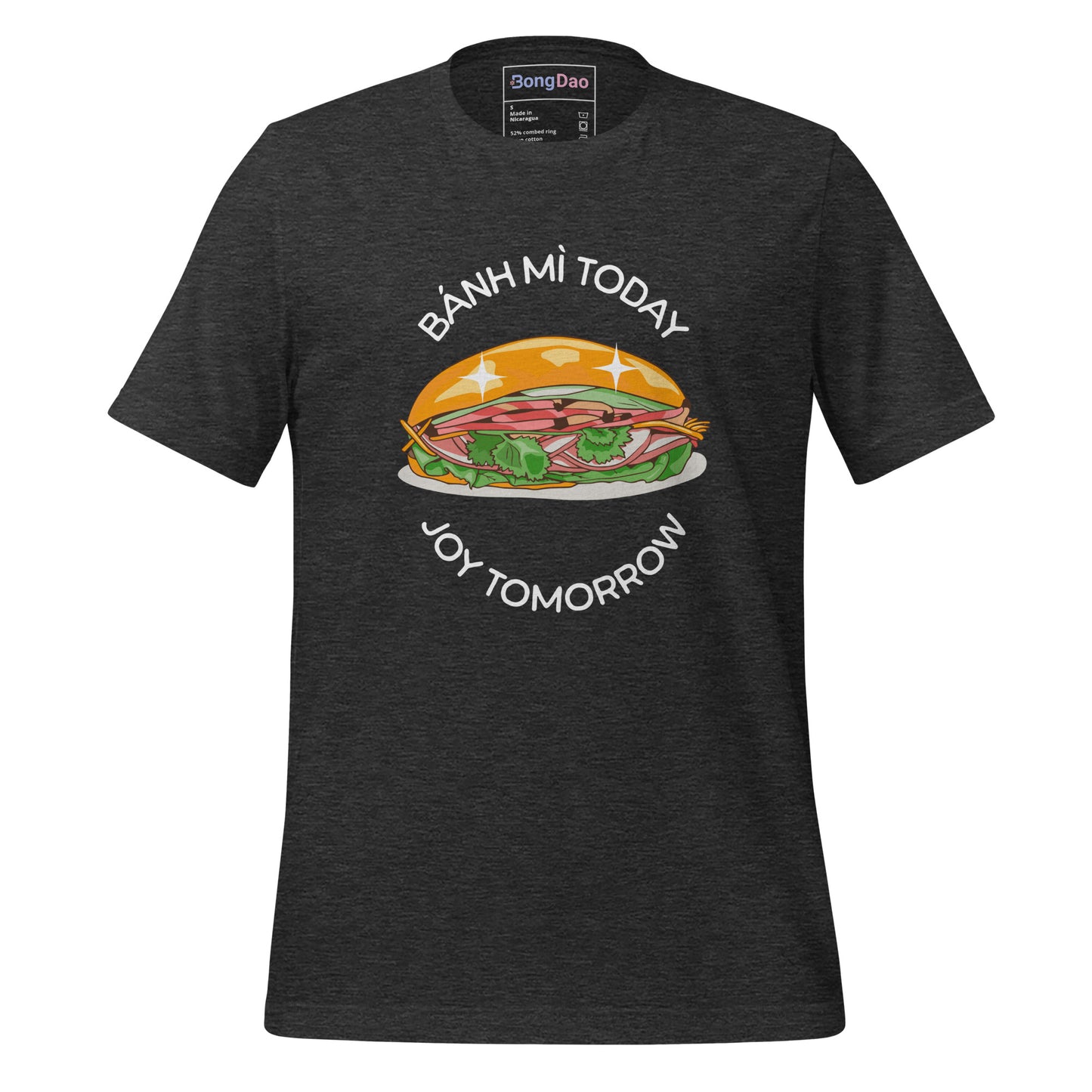 Banh Mi Today, Joy Tomorrow | Unisex Tee - Bong Dao