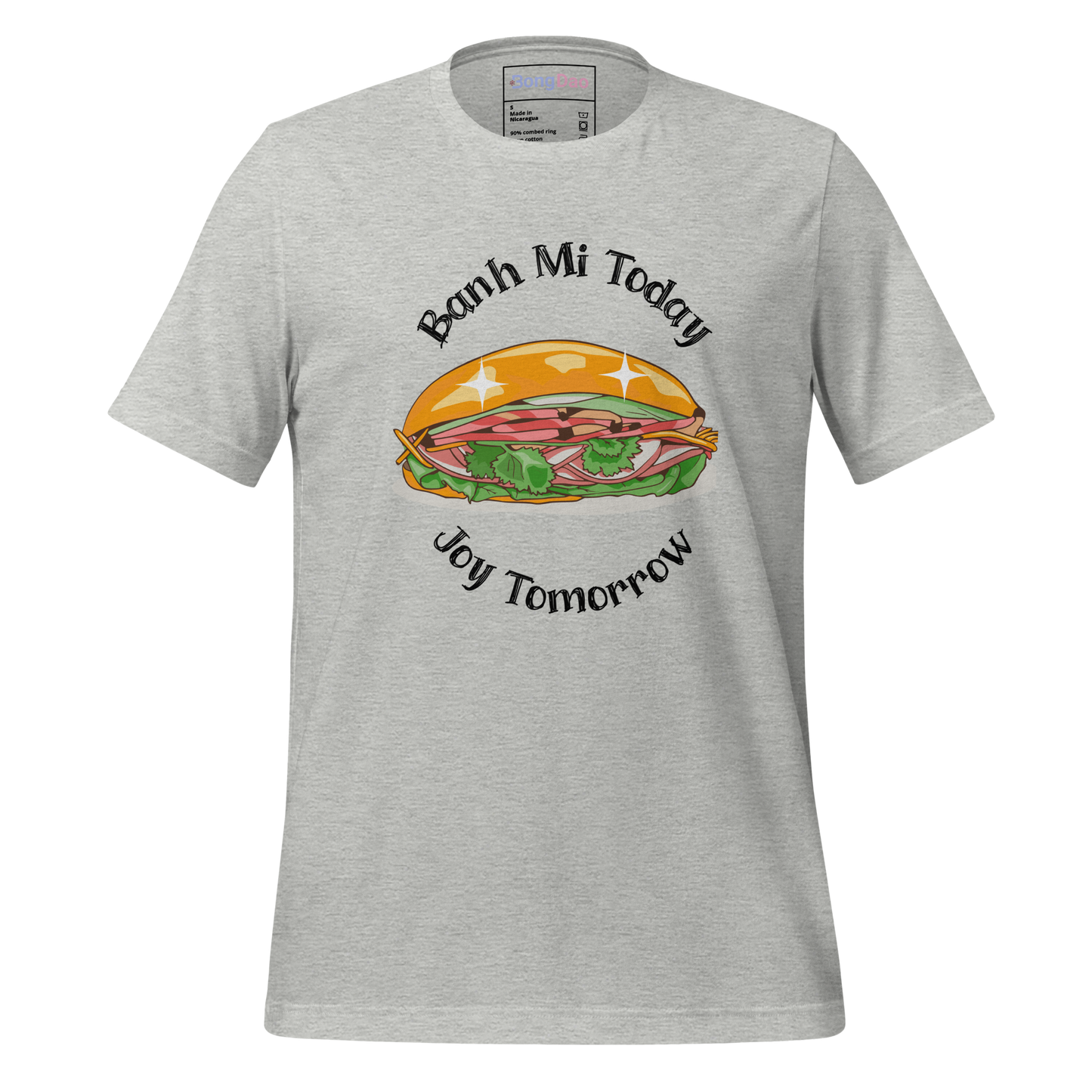 Banh Mi Today, Joy Tomorrow | Unisex Tee - Bong Dao