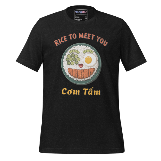 Rice to Meet You: Cơm Tấm Delight Unisex Tee