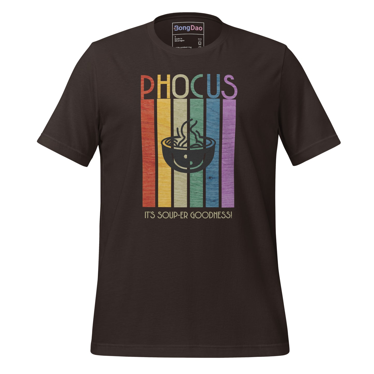 Pho-Cus, It's Soup-er Goodness Unisex Tee Brown