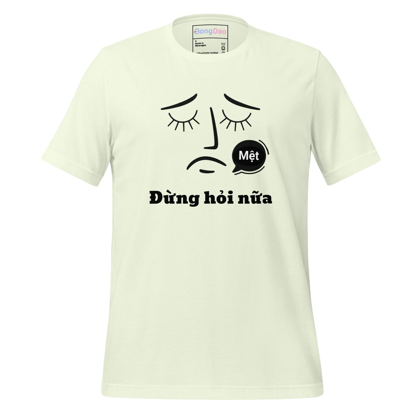 Đừng Hỏi Nữa: Vietnamese Tired AF Unisex T-shirt