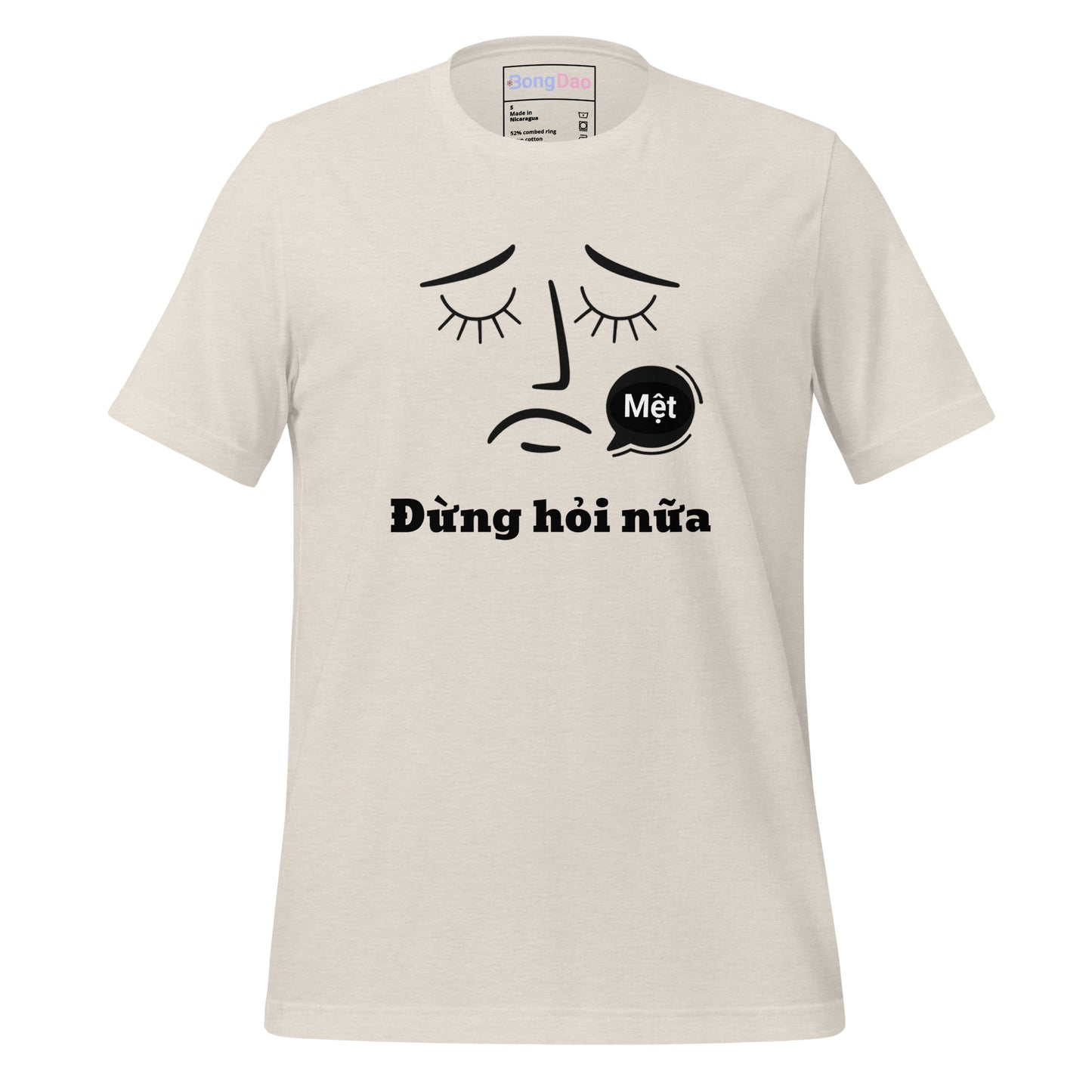 Đừng Hỏi Nữa: Vietnamese Tired AF Unisex T-shirt