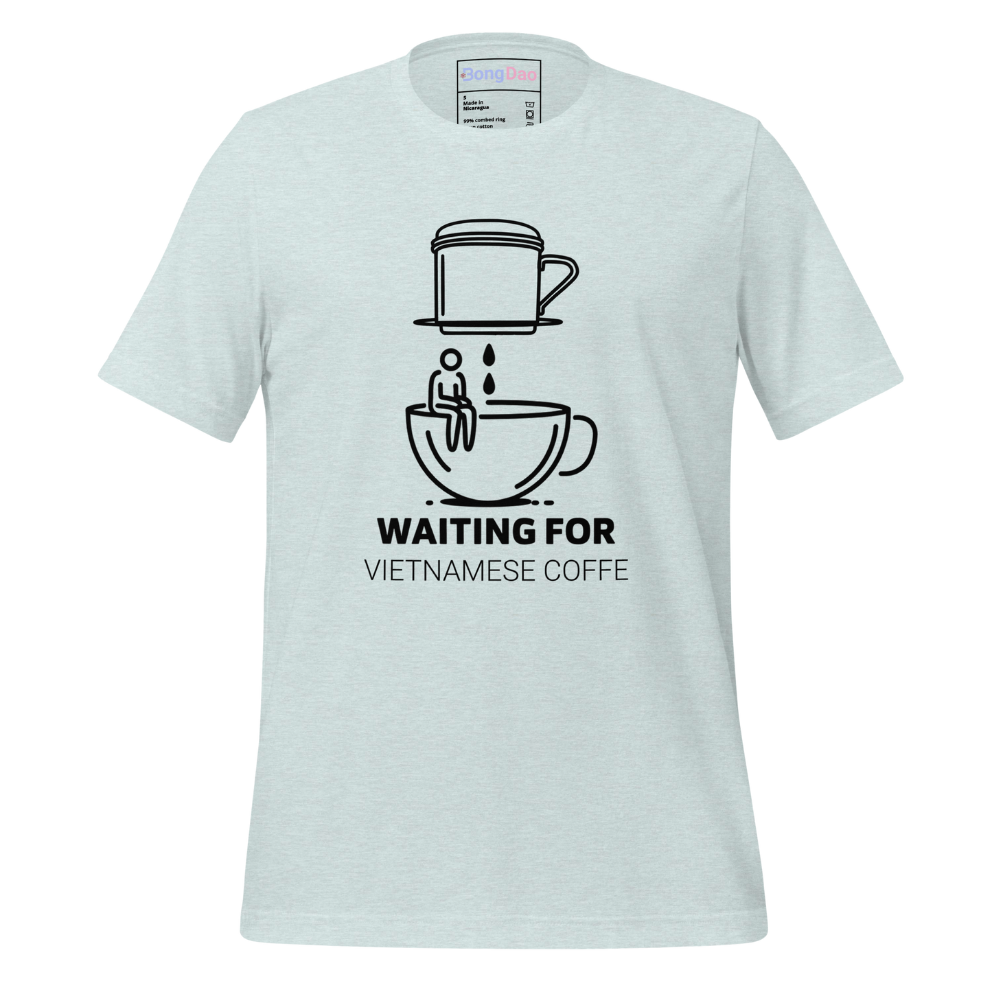 Waiting for Vietnamese Coffee: Patience Brewed Unisex Tee