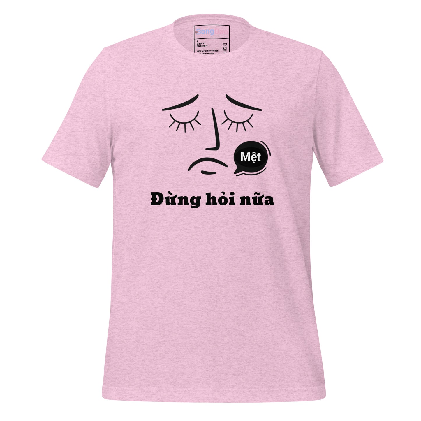 Đừng Hỏi Nữa: Vietnamese Tired AF Unisex T-shirt