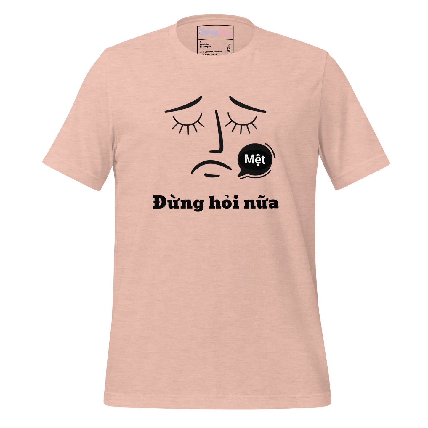 Đừng Hỏi Nữa: Vietnamese Tired AF Unisex T-shirt