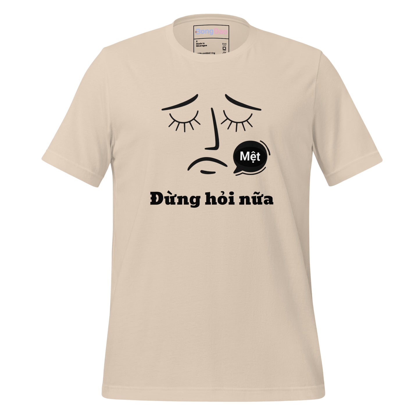 Đừng Hỏi Nữa: Vietnamese Tired AF Unisex T-shirt